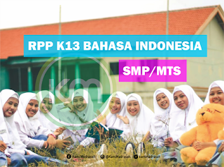  Pembelajaran bahasa Indonesia diarahkan untuk meningkatkan kemampuan peserta didik untuk  Download RPP K13 Bahasa Indonesia SMP/MTs