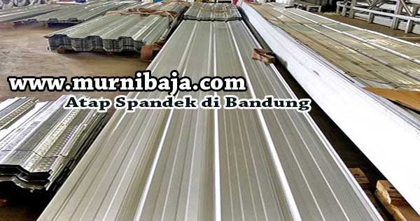 HARGA ATAP SPANDEK BANDUNG PER METER DAN PER LEMBAR 2020
