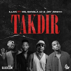 Illan feat. Boy MG, Bangla10 & Jay Arghh - Takdir (2021) [Download]