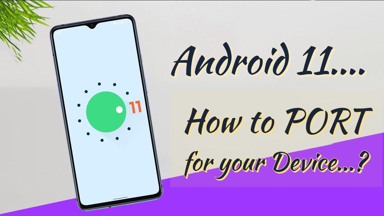 [PORTING GUIDE] How to Port GSI ROMs to your Device...? [Working 2020]