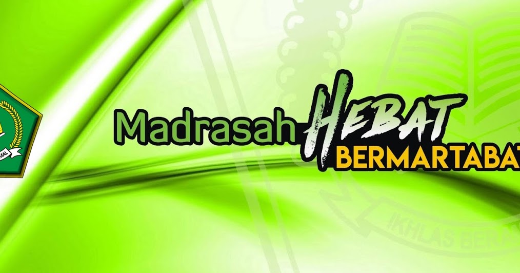 Madrasah Hebat Bermartabat Moto Baru Madrasah Man 1 Belitung Situs Resmi Madrasah Aliyah Negeri 1 Belitung Mansabel