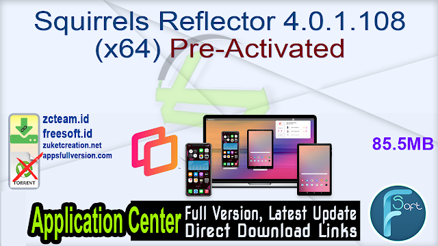 Squirrels Reflector 4.0.1.108 (x64) Pre-Activated_ ZcTeam.id