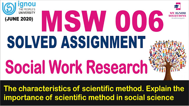 scientific method, msw 006, msw solved assignment