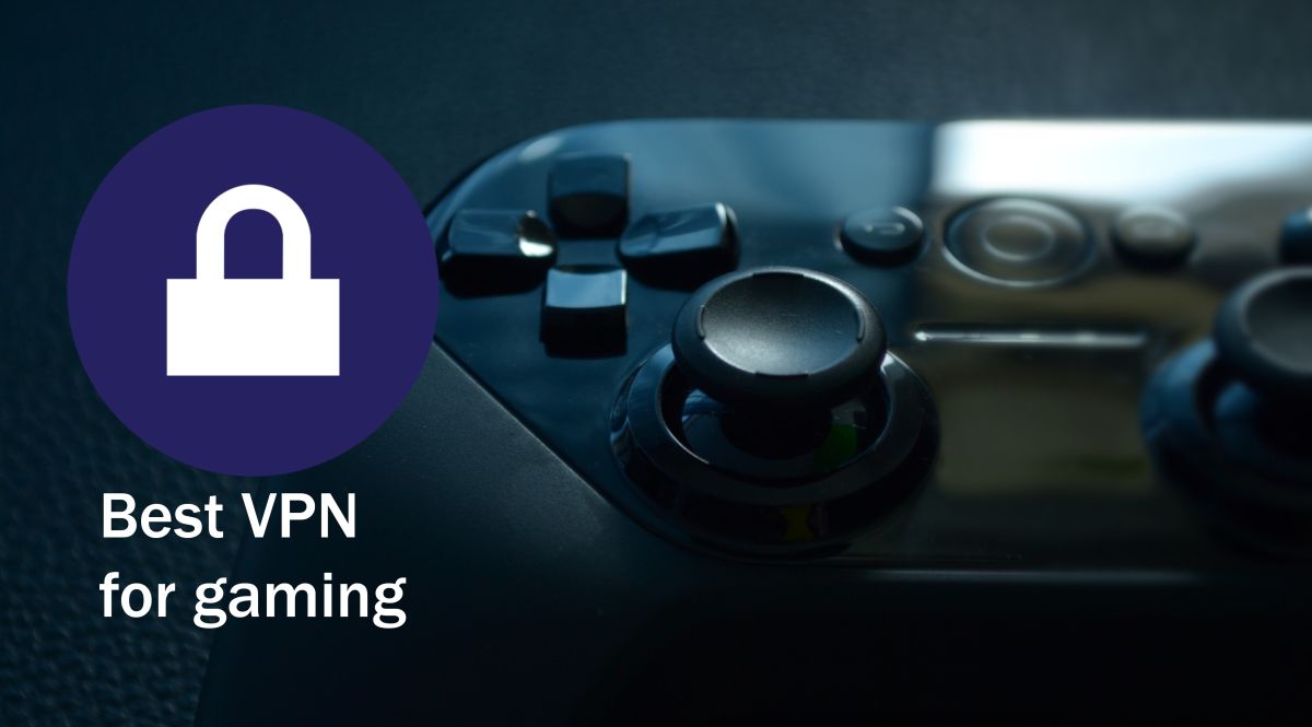 VPNs & Online Gaming