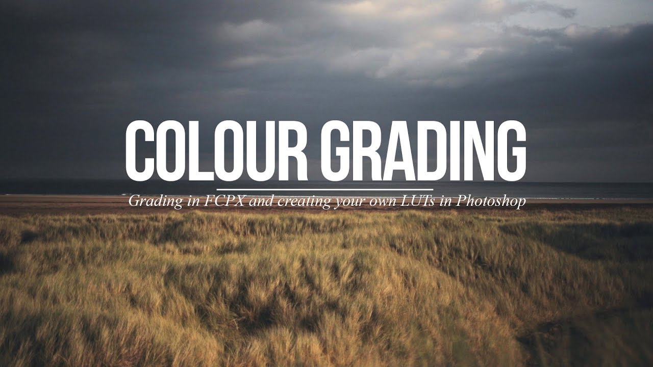 Color Grading your footage and Creating your own LUTs (FCPX and