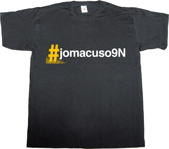 catalonia independence 9n referendum freedom democracy useless spanish justice useless spanish politics useless kingdoms t-shirt ephemeral-t-shirts