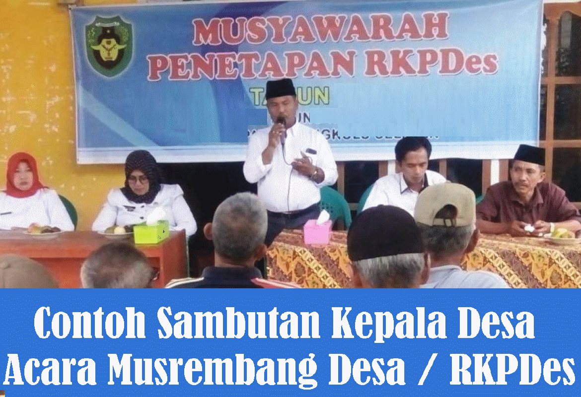 Contoh Sambutan Kepala Desa Acara Musrembang Desa / RKPDes | Retorikata