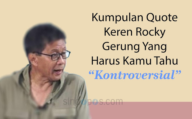 Kumpulan Quote Keren Rocky Gerung Yang Kontroversial