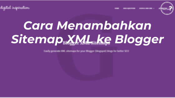 Cara Menambahkan Sitemap XML ke Blog Anda