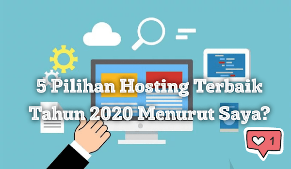 5 Pilihan Hosting Terbaik Tahun 2020 Menurut Saya? 5 Pilihan Hosting Terbaik Tahun 2020 Menurut Saya?