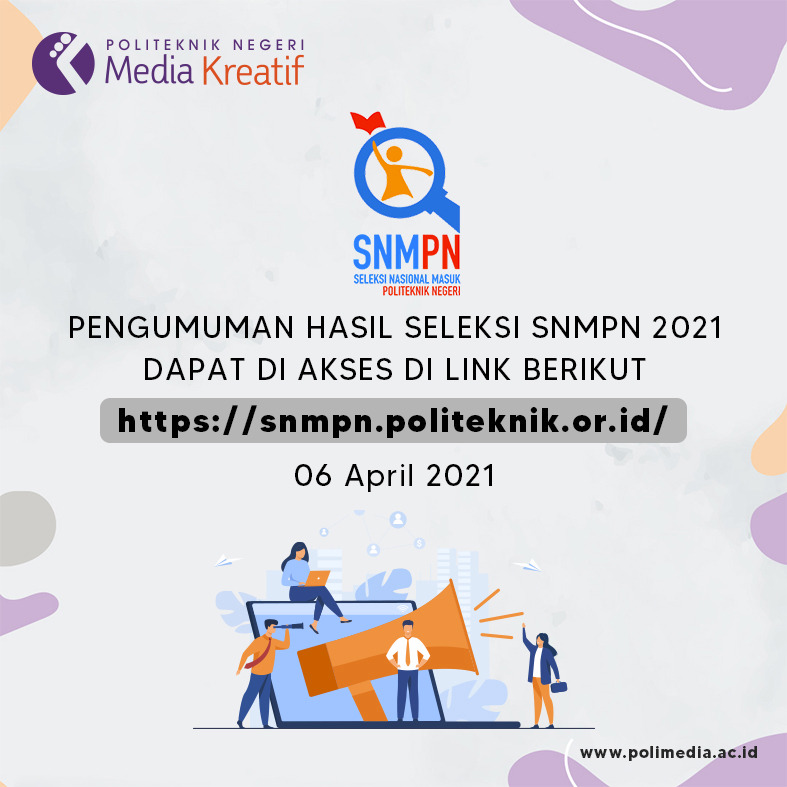 Hasil Seleksi Nasional Masuk Politeknik Negeri Snmpn 2021 Diumumkan Hari Ini Radio Penyiaran Polimedia