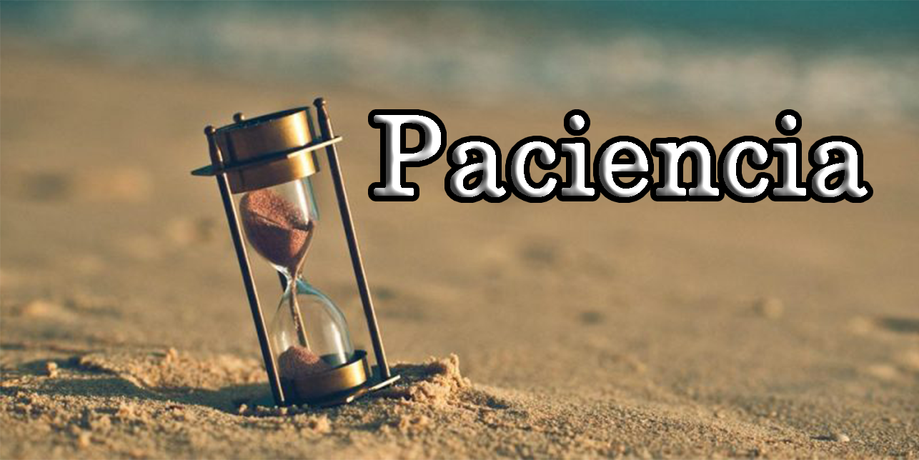 Paciencia Paciencia