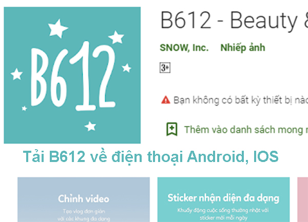 Tải B612 - Ứng Dụng Chụp Ảnh Đẹp Miễn Phí Về Máy Android, Ios - Chplays.Com