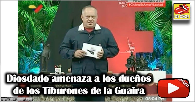 Diosdado amenaza a los dueños de los Tiburones de la Guaira