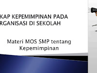 Download Materi MOS SMP 2016 tentang Kepemimpinan (Format Powerpoint) Download Materi MOS SMP 2016 tentang Kepemimpinan (Format Powerpoint)