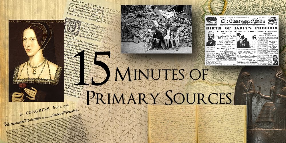 15 Minutes of Primary Sources