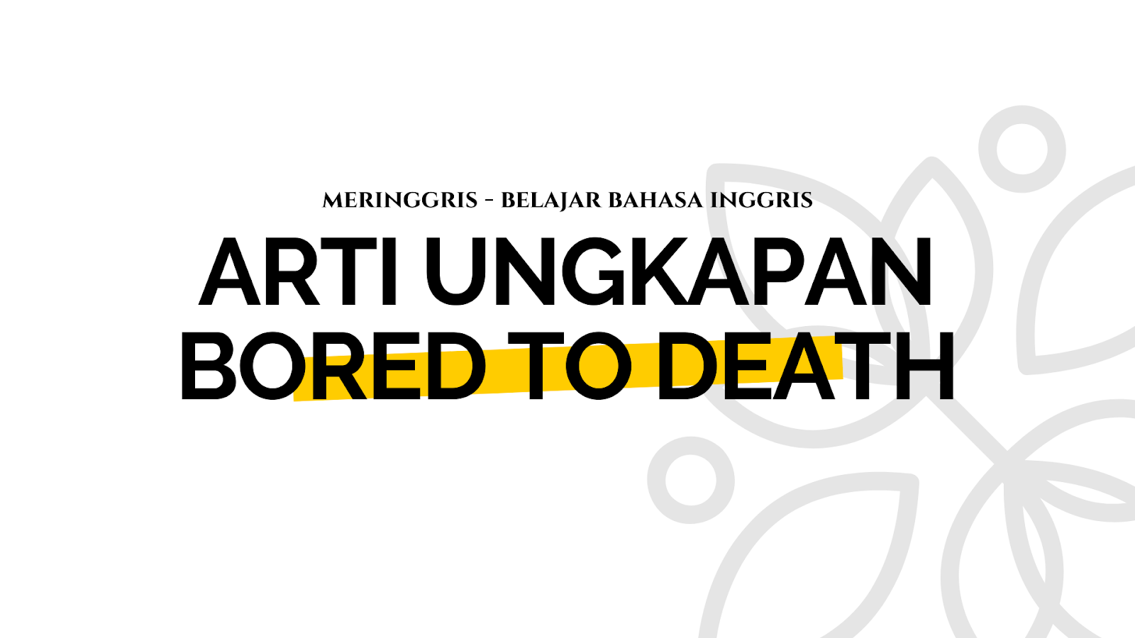 √ Apa Bahasa Inggrisnya &quot;Lagi Bosen Banget&quot;? INGGRISNYA