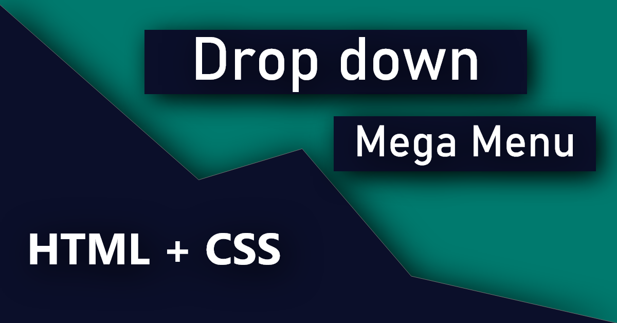 How to create dropdown mega menu on hover using HTML and CSS