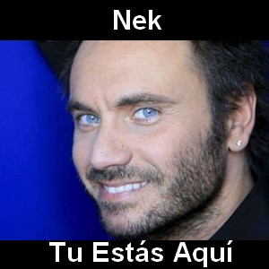 Nek – Tu Estas Aqui