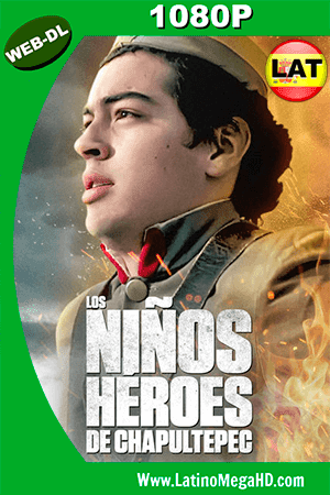 Los Niños Héroes de Chapultepec (2017) Latino HD WEB-DL 1080P (2017)