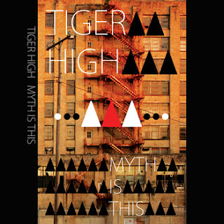 Album Review- Tiger High- "Myth Is This"