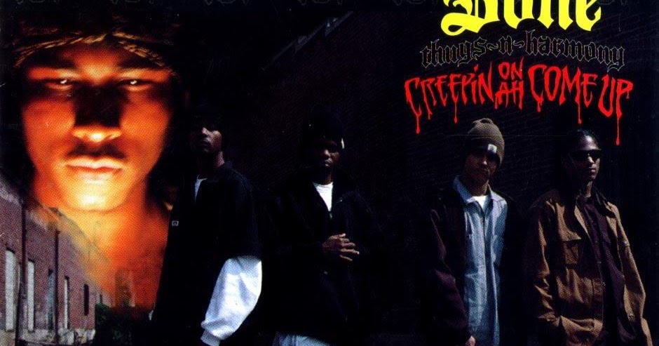 bone thugs n harmony creepin on ah come up bone thugs n harmony creepin on ah come up