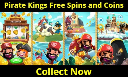 100 Free Pirate Kings Spin And Coin Links November 2021 Collect Now