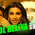 Bol Beliya Lyrics – Kill Dil 