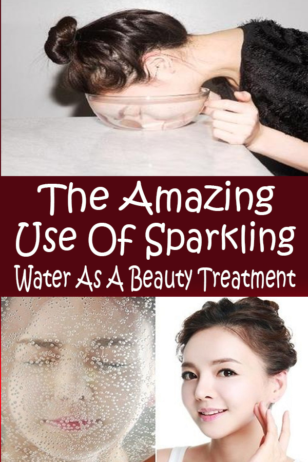 The Amazing Use Of Sparkling Water As A Beauty Treatment