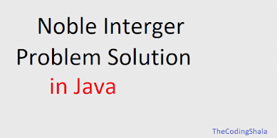 Noble Integer Problem Java Solution - The Coding Shala