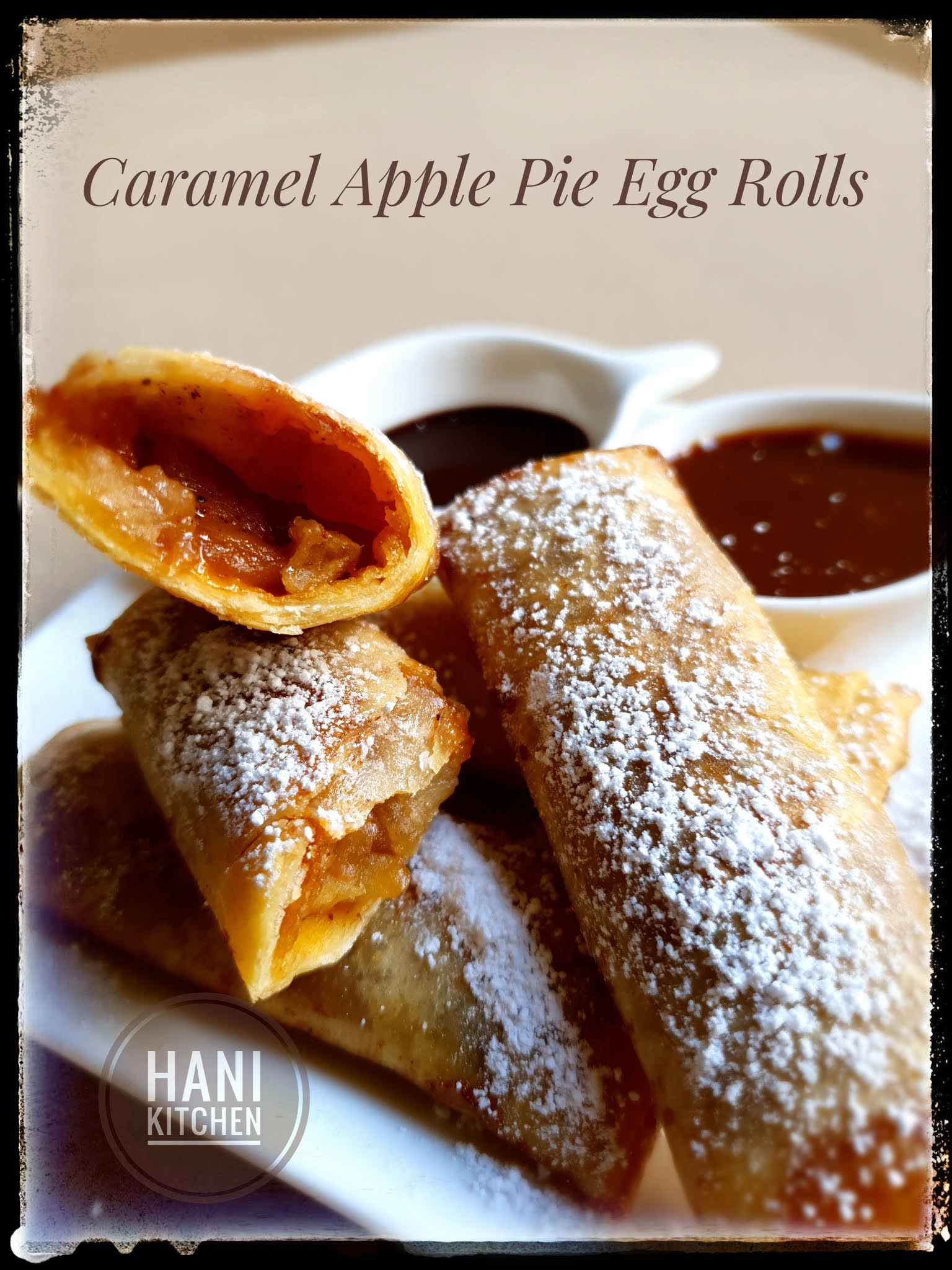 Hani's Kitchen Caramel Apple Pie Egg Rolls