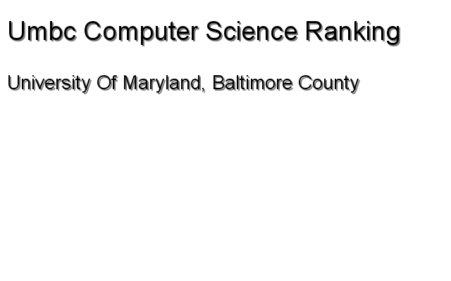 University Of Maryland, Baltimore County - Umbc Computer Science Ranking