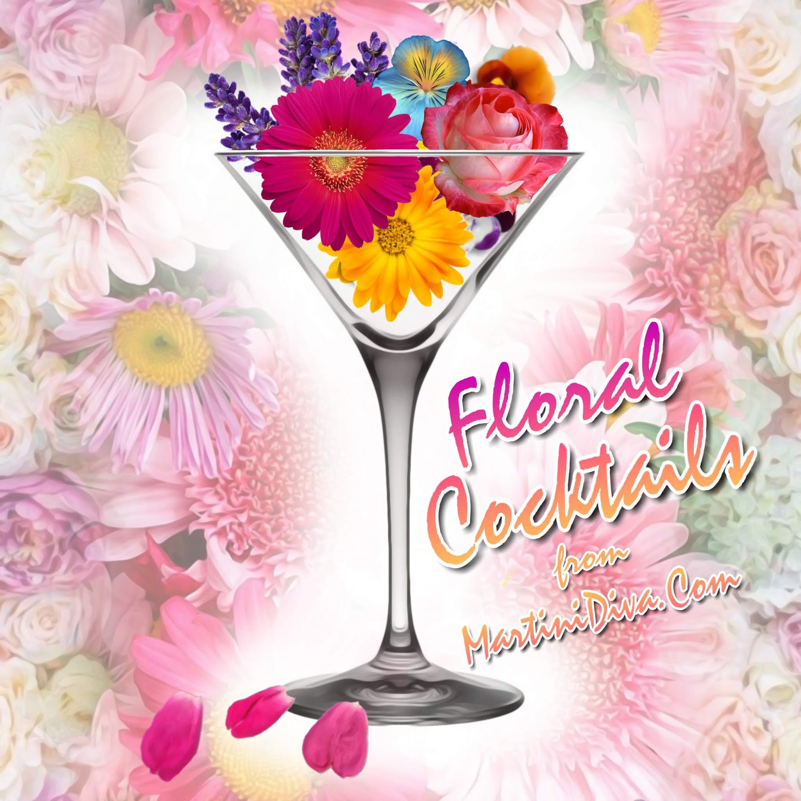 The MARTINI DIVA FLORAL (FLOWER INFUSED) COCKTAILS