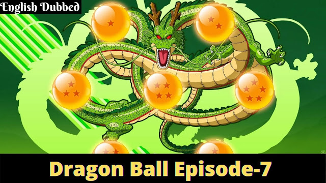 Dragon Ball Episode 7 - The Ox King on Fire Mountain [English Dubbed]