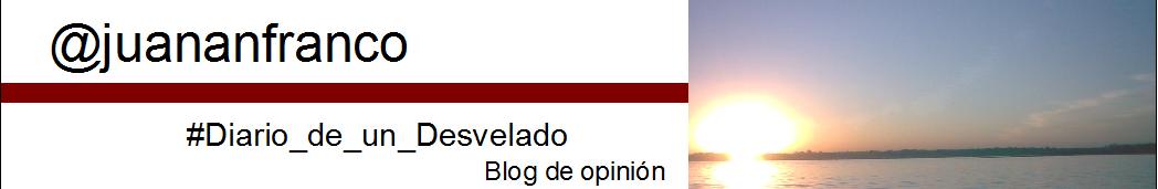 Blog de opinión Juan Antonio Franco