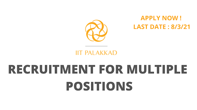 IIT Palakkad Recruitment 2021 - For Multiple Positions