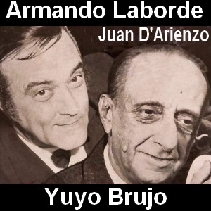 Armando Laborde – Yuyo Brujo (con Juan D’Arienzo)