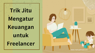 Cara cerdas mengatur finansial untuk freelancer