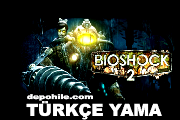 BioShock 2 Remastered PC Oyunu Türkçe Yama İndir, Kurulum