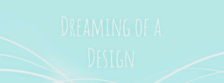 Dreaming of a Design