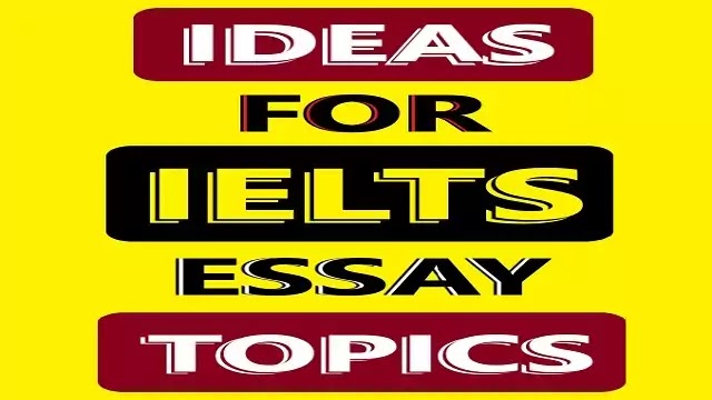 ielts essay topics writing