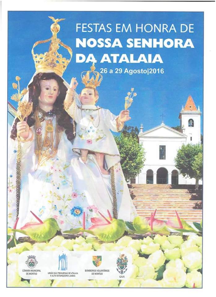 ATALAIA (Montijo) Festas em Honra de Nª Srª da Atalaia 2016 (26 a 29