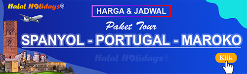 Jadwal dan Harga Paket Wisata Halal Tour Spanyol Portugal Maroko