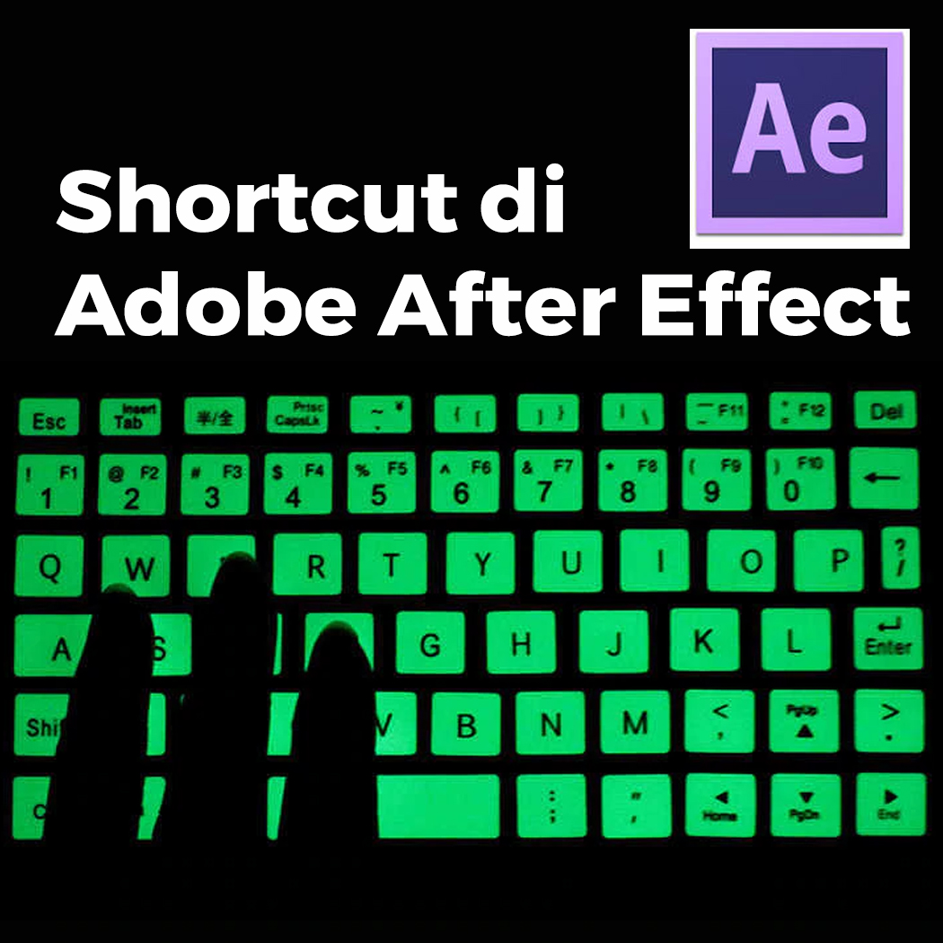 Shortcut di Adobe After Effect Adobe Tutorial Full