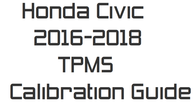 Honda Civic 2016-2018 TPMS Calibration Guide - Mechanic