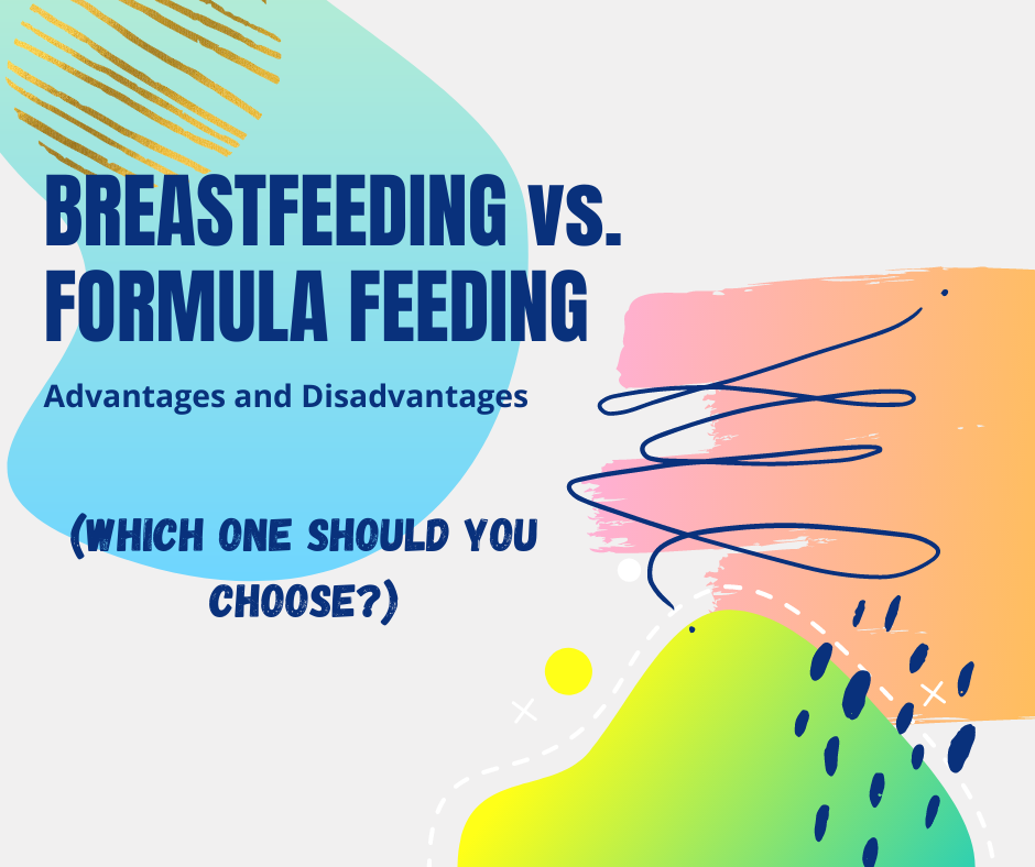 BREASTFEEDING vs. FORMULA FEEDING Advantages and Disadvantages (Which