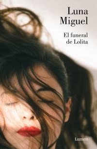 Reseña: El funeral de Lolita de Luna Miguel (Lumen, noviembre 2018)