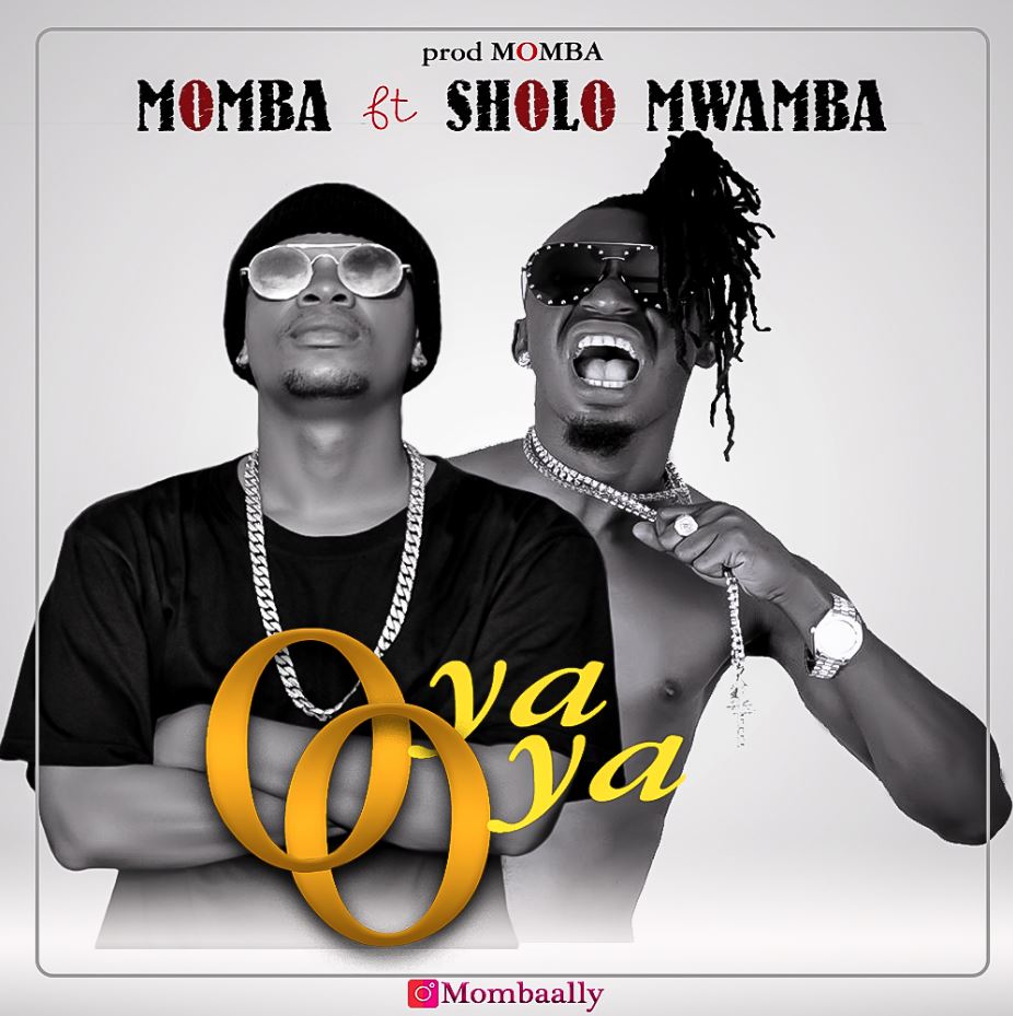 Audio L Momba Ft Sholo Mwamba Oya Oya L Download Dj Kibinyo 