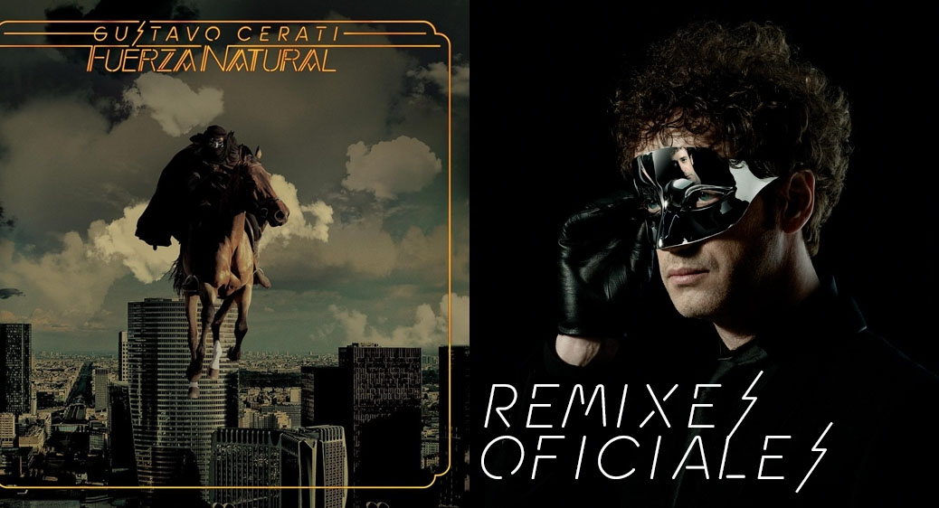 Soda y Cerati de Colección Gustavo Cerati Remixes Oficiales Fuerza Natural Soda y Cerati de Colección Gustavo Cerati Remixes Oficiales Fuerza Natural