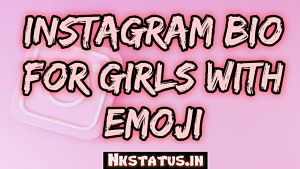 Instagram Bio for Girls with Emoji